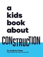 A Kids Book About Construction