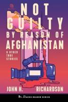 Not Guilty by Reason of Afghanistan