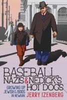 Baseball, Nazis & Nedick's Hot Dogs