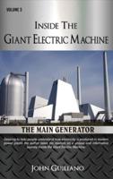 Inside the Giant Electric Machine Volume 3