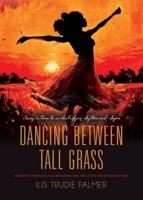 Dancing Between Tall Grass