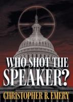 Who Shot the Speaker?