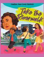 Take the Riverwalk