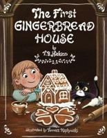 The First Gingerbread House