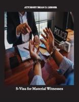 S-Visa for Material Witnesses: Getting a Work Permit and Legal Status by Being a Material Witness