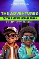 The Adventures Of The Passive Income Squad