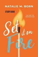 Set It on Fire - Study Guide