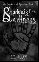 Shadows From Darkness