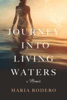Journey Into Living Waters