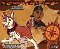 The Adventures of Velvet the Culinary Husky