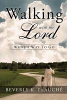 Walking With The Lord: What A Way to Go