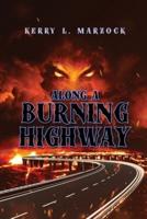 Along A Burning Highway