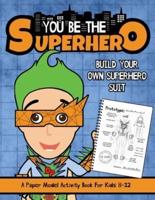 You Be The Superhero