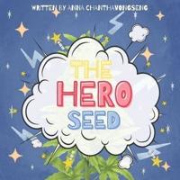 The Hero Seed