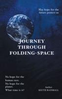 Journey Through Folding-Space