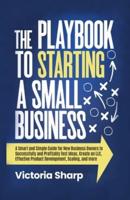 The Playbook to Starting A Small Business