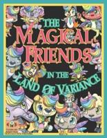 The Magical Friends in the Land of Variance