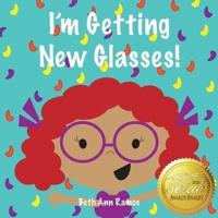 I'm Getting New Glasses!