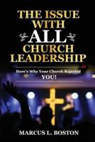 The Issue With All Church Leadership