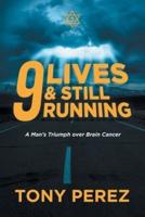 9 Lives & Still Running