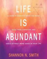 Life Is Abundant