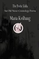 The Poetic Edda Six Cosmology Poems