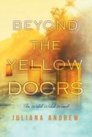 Beyond the Yellow Doors