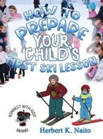 How to Prepare for Your Child's First Ski Lesson