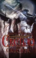 Cecilio The Crucifer