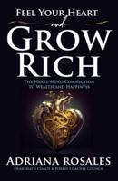 Feel Your Heart and Grow Rich