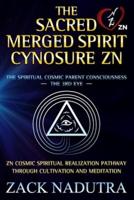 The Sacred Merged Spirit Cynosure ZN