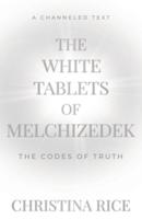 The White Tablets of Melchizedek