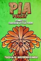 Pia Pullet Comes to Chicken Little Farm