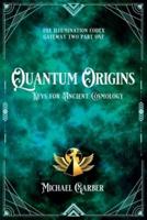 Quantum Origins