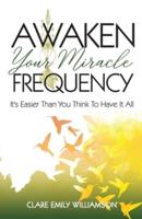 Awaken Your Miracle Frequency