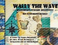 Wally the Wave's Wanderings to Inclusivity