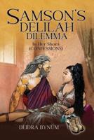 Samson's Delilah Dilemma