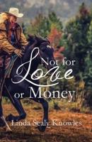Not For Love or Money