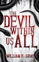 The Devil Within Us All