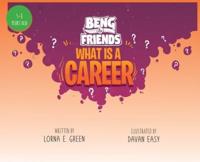 Beng & Friends Ask What Is a Career