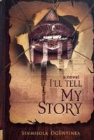 I'll Tell My Story