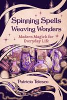 Spinning Spells, Weaving Wonders
