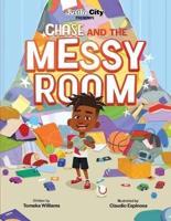 Justbe City Presents Chase and the Messy Room