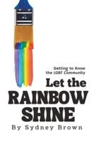 Let the Rainbow Shine