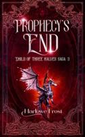 Prophecy's End