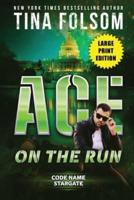 Ace on the Run (Code Name Stargate #1)