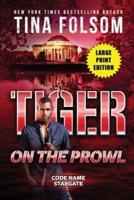 Tiger on the Prowl (Code Name Stargate #4)
