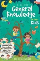 General Knowledge for Smart Kids