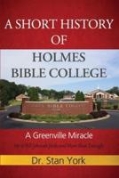 A Short History of Holmes Bible College