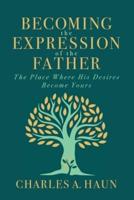 Becoming the Expression of the Father
